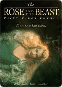 The Rose and the Beast (eBook) - Francesca Lia Block