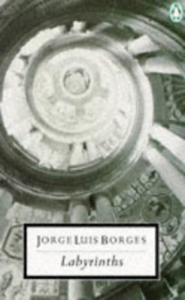 Labyrinths (20th Century Classics) - Jorge Luis Borges