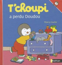 T'choupi A Perdu Doudou - Thierry Courtin