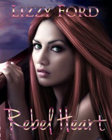 Rebel Heart - Lizzy Ford