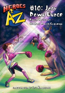 Heroes A2Z #10: Joey Down Under - David Anthony, Charles David Clasman, Lys Blakeslee