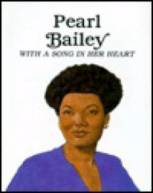 Pearl Bailey: With a Song in Her Heart - Troll Books, Gershom Griffith