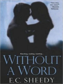 Without A Word - E.C. Sheedy