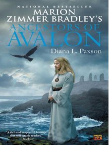 Marion Zimmer Bradley's Ancestors of Avalon - Diana L. Paxson, Marion Zimmer Bradley