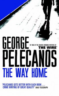 The Way Home - George Pelecanos