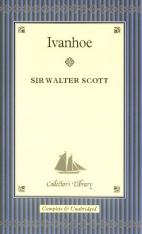 Ivanhoe (Collector's Library) - Walter Scott