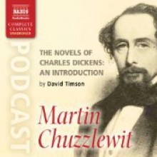 The Novels of Charles Dickens: An Introduction by David Timson to Martin Chuzzlewit - David Timson