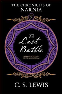 The Last Battle: Tribute Edition (Narnia) - C.S. Lewis