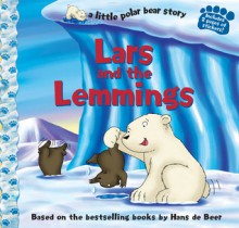 Lars and the Lemmings - Hans de Beer