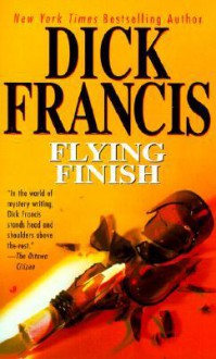 Flying Finish - Dick Francis