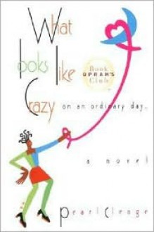 What Looks Like Crazy On an Ordinary Day - Pearl Cleage