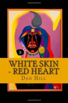 White Skin - Red Heart - Dan Hill