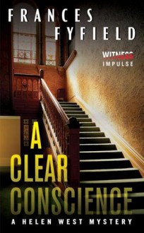 A Clear Conscience: A Helen West Mystery - Frances Fyfield