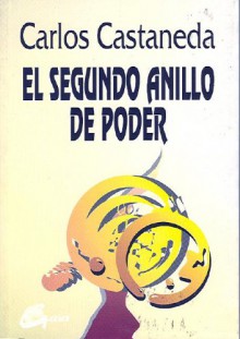 El Segundo Anillo de Poder - Carlos Castaneda