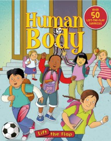 Human Body Lift-the-Flap - Deborah Murrell, Anthony Lewis