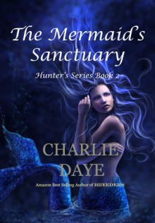 The Mermaid's Sanctuary - Charlie Daye