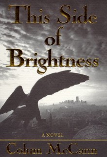 This Side of Brightness - Colum McCann