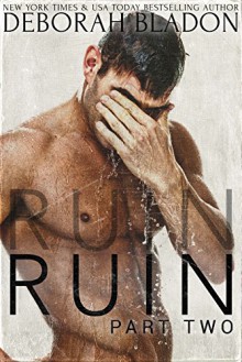 RUIN - Part Two (The RUIN Series Book 2) - Deborah Bladon