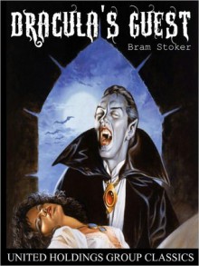 Dracula's Guest - Bram Stoker