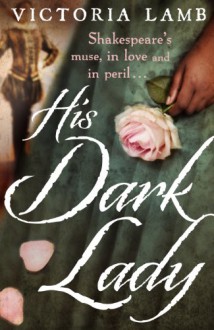 His Dark Lady - Victoria Lamb