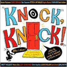 Knock, Knock! - Saxton Freymann, Judy Schachner, Chris Raschka, Laurie Keller