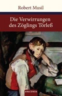 Die Verwirrungen des Zöglings Törleß - Robert Musil