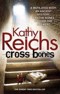 Cross Bones - Kathy Reichs