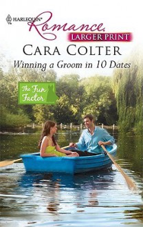 Winning a Groom in 10 Dates - Cara Colter