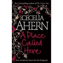 A Place Called Here - Cecelia Ahern