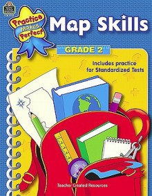 Map Skills Grade 2 (Practice Makes Perfect) - Mary Rosenberg