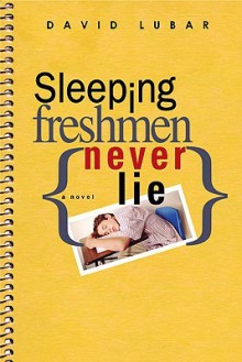 Sleeping Freshmen Never Lie - David Lubar