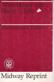 Shakespeare's Politics - Allan Bloom