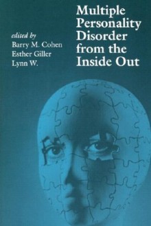 Multiple Personality Disorder from the Inside Out - W. Giller