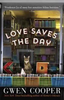 Love Saves the Day: A Novel - Gwen Cooper