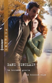 La hermana gemela/La tercera hija (Intriga) (Spanish Edition) - Dani Sinclair, Angeles Aragón López, Ángeles Aragón López