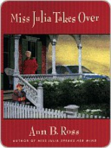 Miss Julia Takes Over - Ann B. Ross