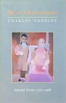 Secret Destinations: Selected Poems 1977-1988 - Charles Causley