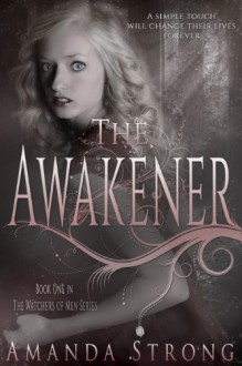 The Awakener - Amanda Strong