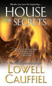 House of Secrets - Lowell Cauffiel