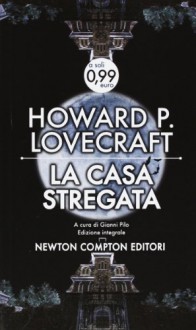 La casa stregata. Ediz. integrale - Howard P. Lovecraft