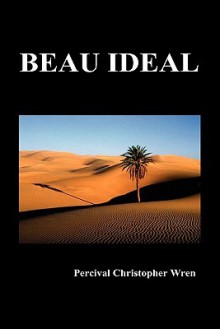 Beau Ideal - P.C. Wren