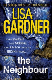 The Neighbour - Lisa Gardner