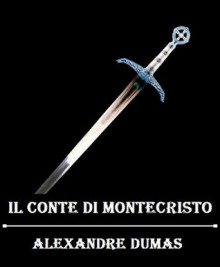 Il Conte di Montecristo - Alexandre Dumas