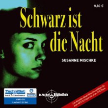 Schwarz Ist Die Nacht - Susanne Mischke