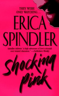 Shocking Pink - Erica Spindler