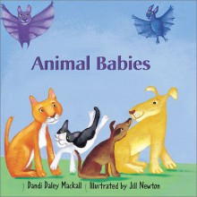 Animal Babies - Dandi Daley Mackall