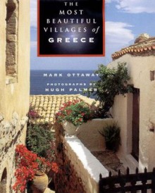 The Most Beautiful Villages of Greece (Most Beautiful Villages) - Mark Ottaway, Hugh Palmer