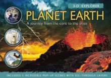 Planet Earth: A Journey from the Core to the Skies (3-D Explorer) - Jen Green