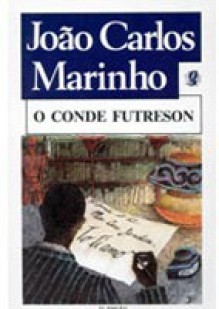 O Conde Futreson - João Carlos Marinho