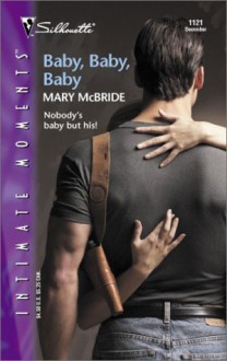 Baby, Baby, Baby - Mary McBride